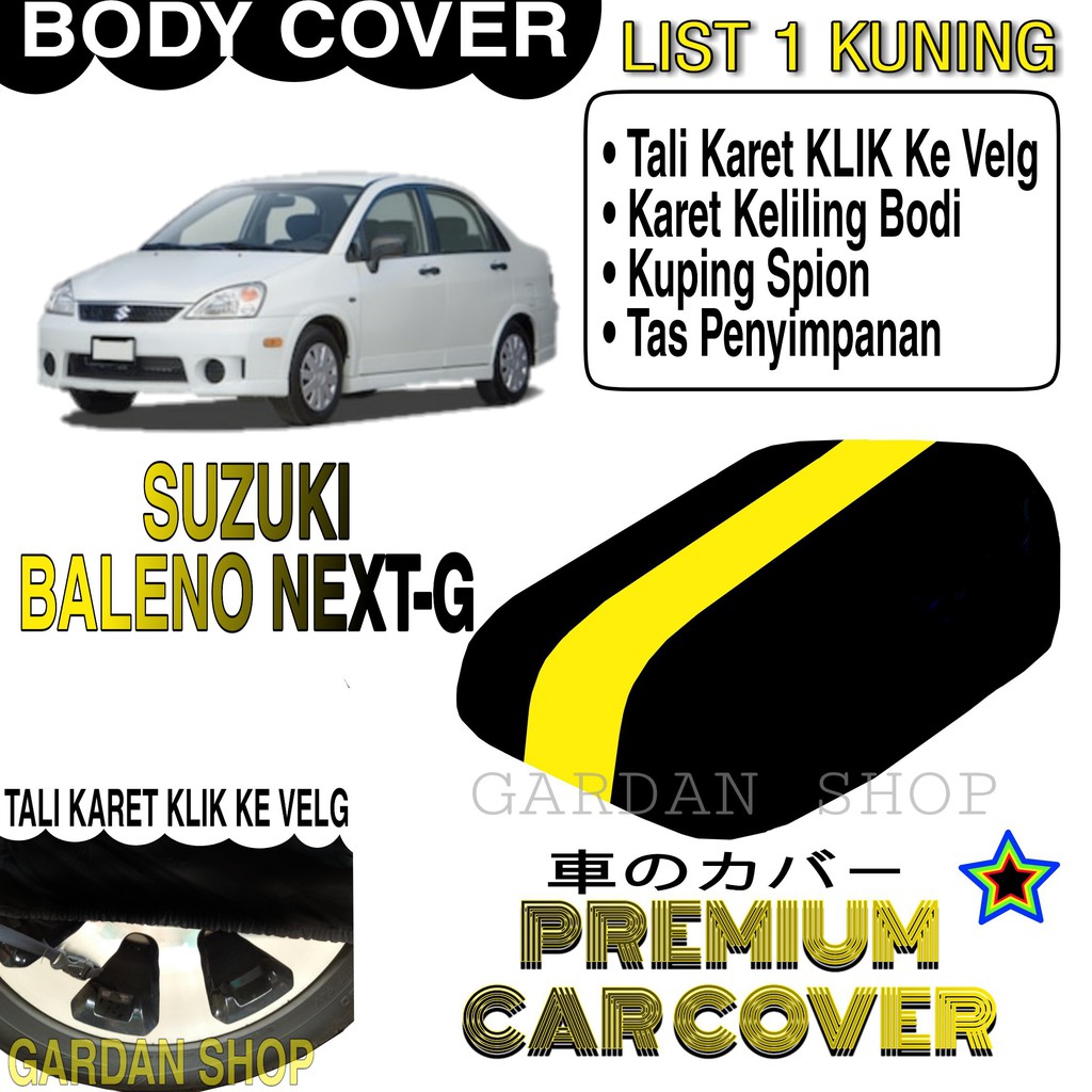 Body Cover SUZUKI BALENO NEXT-G List KUNING Penutup Pelindung Bodi Mobil Suzuki Baleno PREMIUM