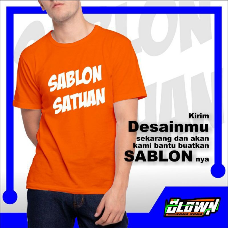  KAOS  SABLON SATUAN  HARGA  TERJANGKAU kaos  custom 