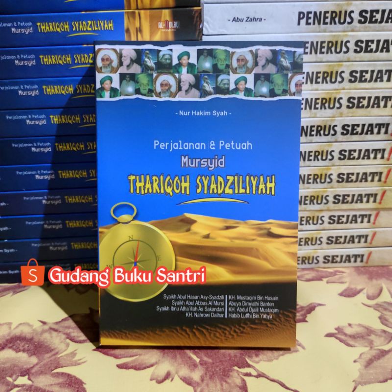 Perjalanan dan Petuah Mursyid Thariqoh Thoriqoh  Syadziliyah