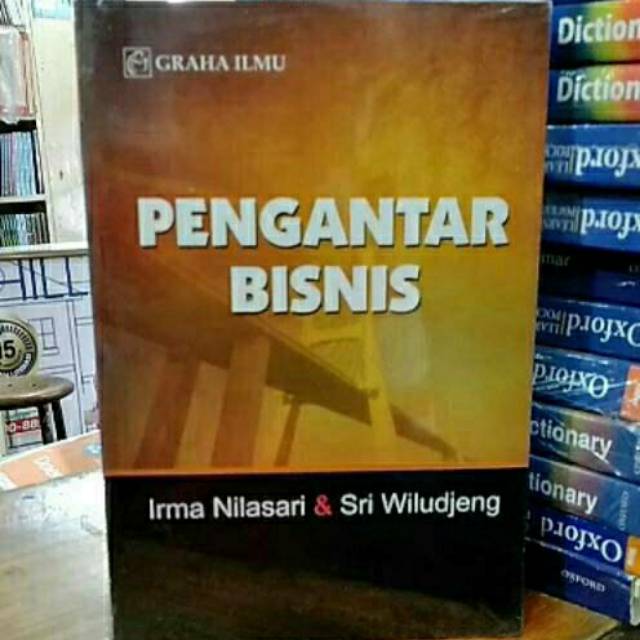 

BUKU PENGANTAR BISNIS IRMA NILASARI - SRI WILUDJENG