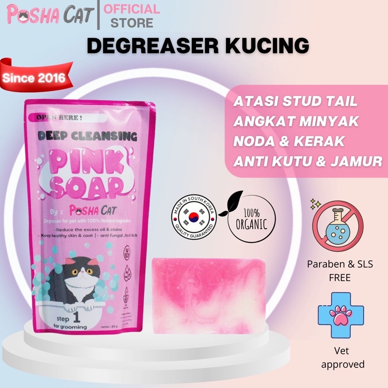 Posha_cat Degreaser kucing | angkat minyak , kerak &amp; noda | atasi stud tail | deep cleansing pink soap