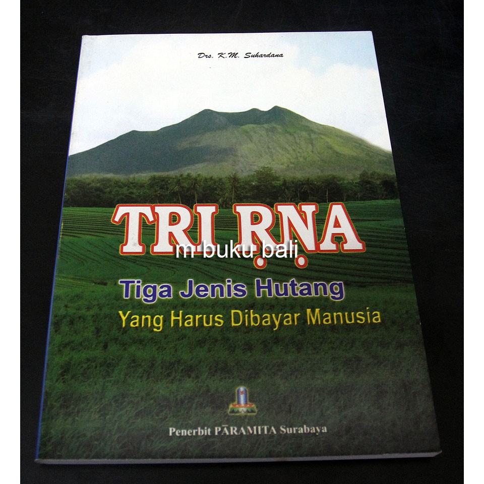 Tri Rna Tiga Jenis Hutang yang Harus Dibayar Manusia