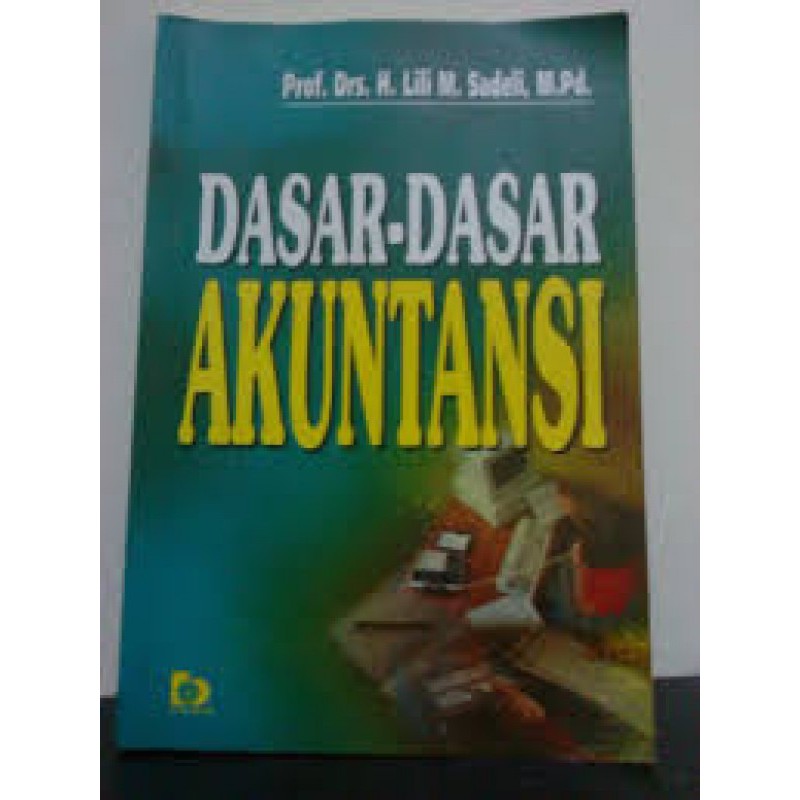  Buku  Dasar  Dasar  Akuntansi  Lili M Sadeli Shopee Indonesia