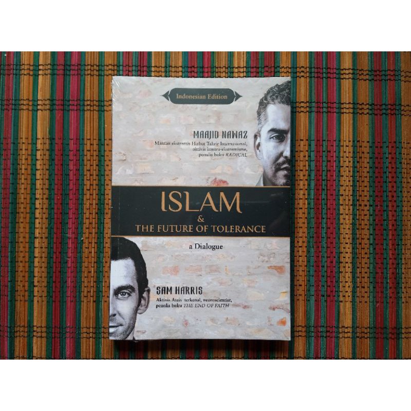 ISLAM AND THE FUTURE OF TOLERANCE a Dialog -- Maajid Nawaz Sam Harris