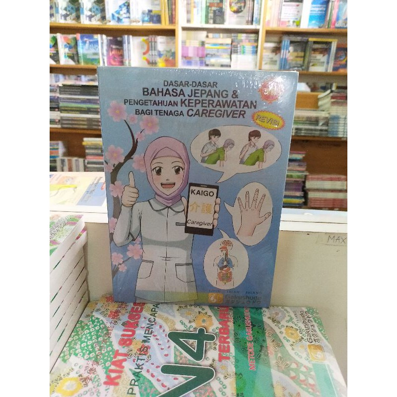 Original Buku Dasar Dasar Bahasa Jepang Dan Pengetahuan Keperawatan Bagi Tenaga  Caregiver