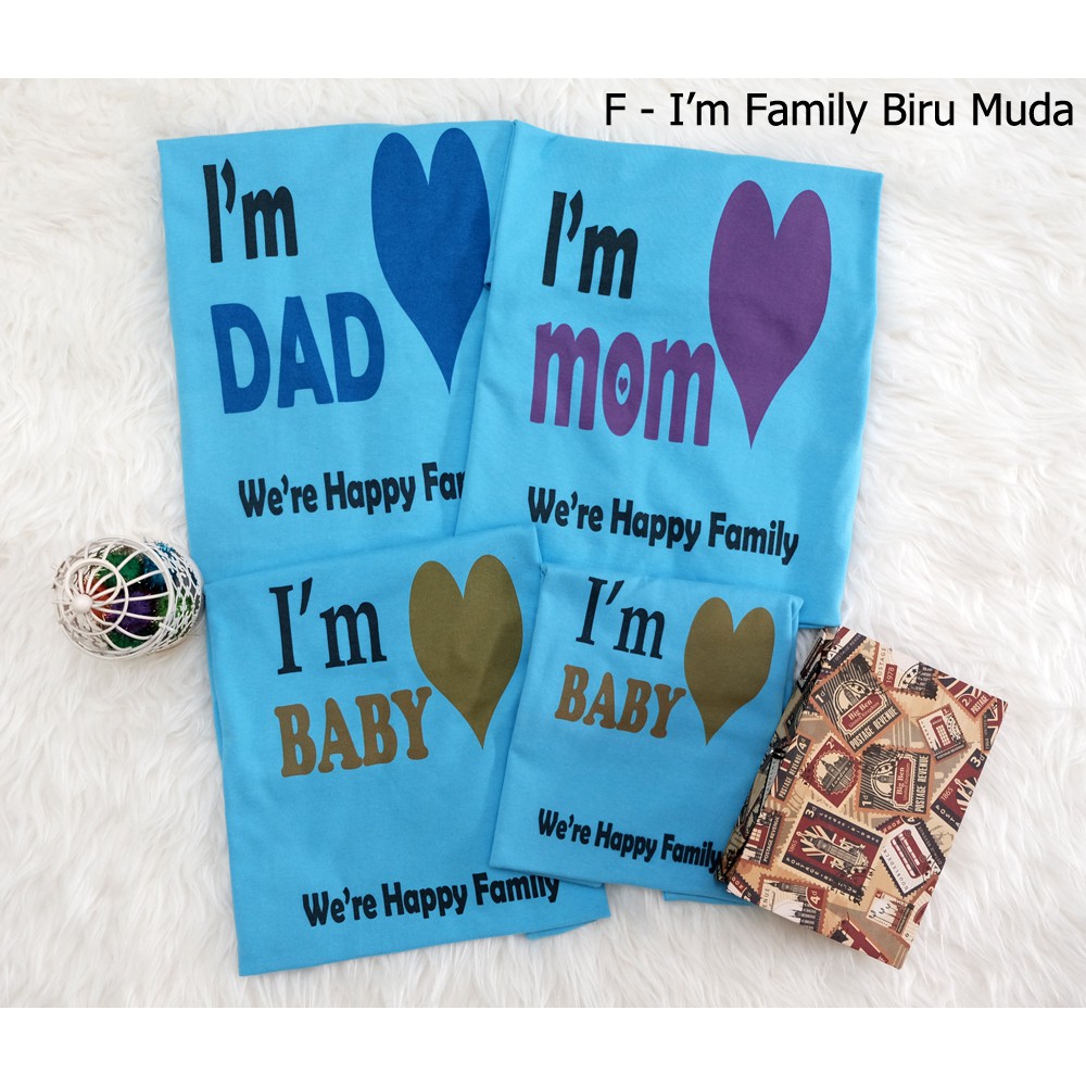 Im Family Kaos Biru Muda/ Baju Couple Im Dad/ mom/kids