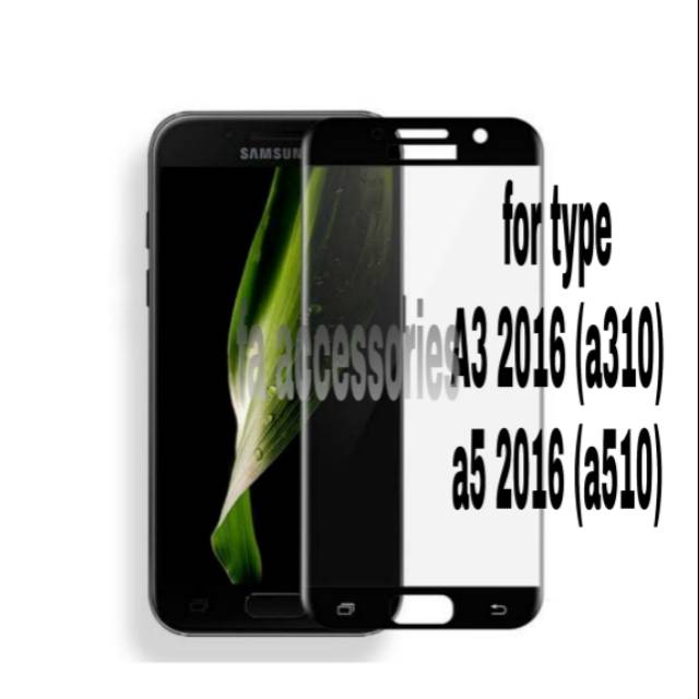 Samsung A3 2016 a310 a5 2016 a510 temperglass tempered glass screen protector full lem 5d 6d