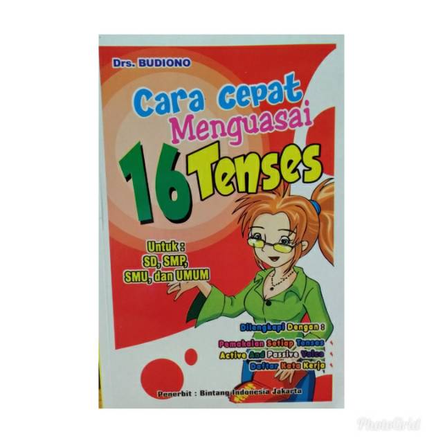 Buku Cara Cepat Menguasai 16 Tenses Untuk SD SMP SMA