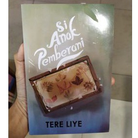 Si Anak Pemberani Novel Tere Liye