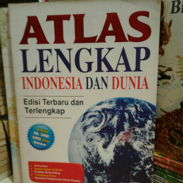 ATLAS LENGKAP INDONESIA DAN DUNIA