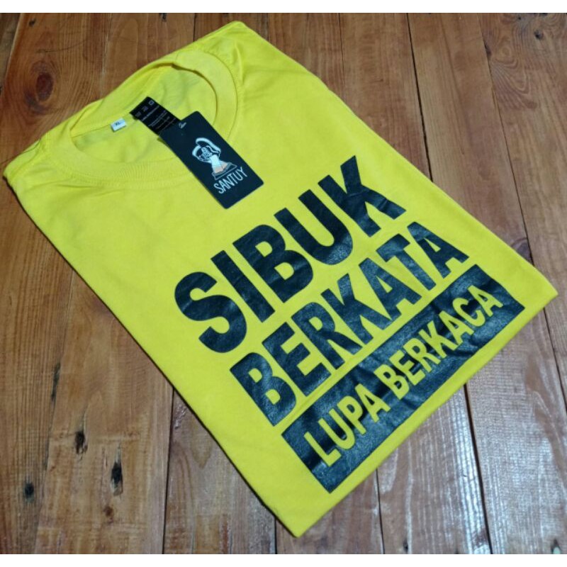 kaos tulisan sibuk berkata lupa berkaca kaos tulisan kata2 kata-kata sunda lucu