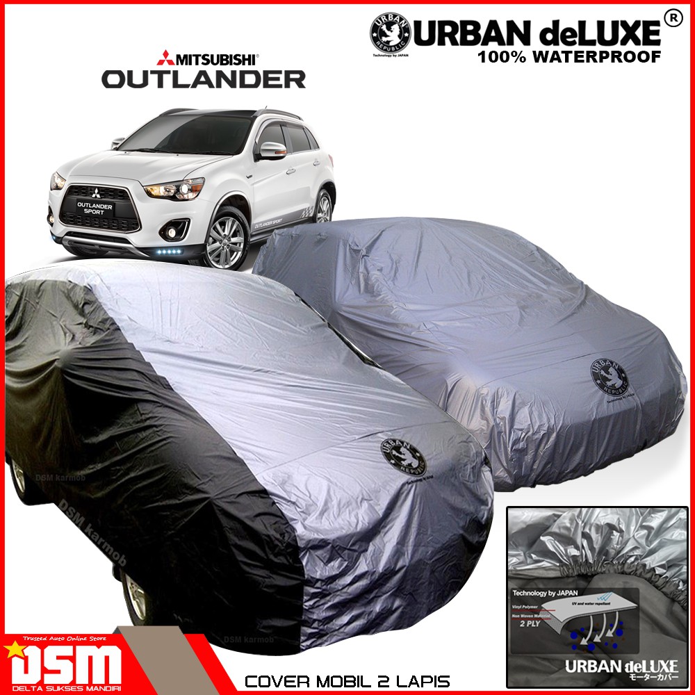 Urban Deluxe Cover Mobil 2 Lapis Mitsubishi Outlander Sport / 100% Waterproof Dan Anti Gores