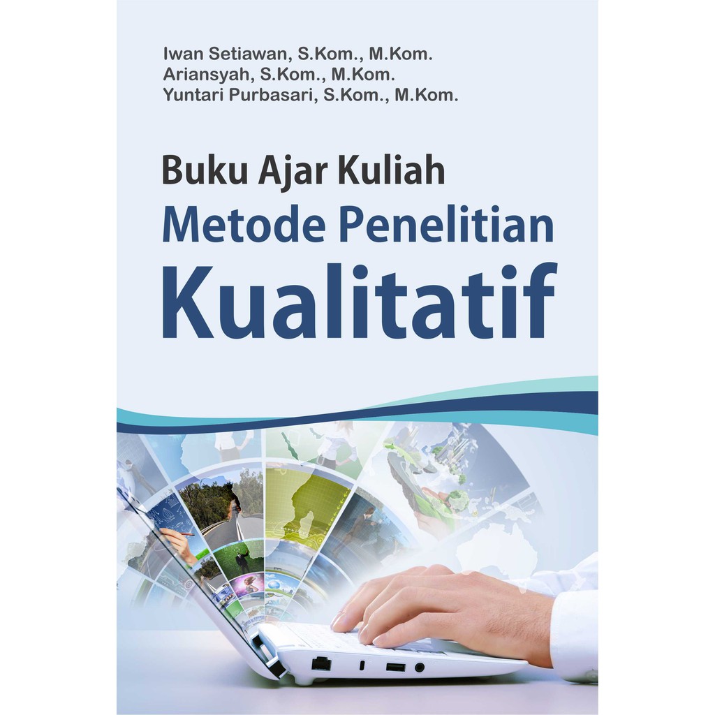 Deepublish - Buku Ajar Kuliah Metode Penelitian Kualitatif - HVS 70gr