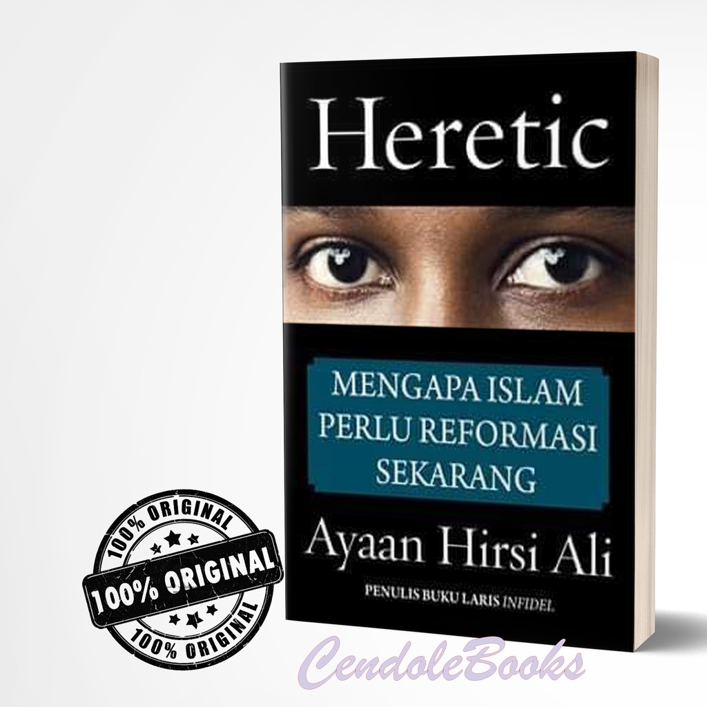 Buku Heretic: Mengapa Islam Perlu Reformasi Sekarang - Ayaan Hirsi Ali