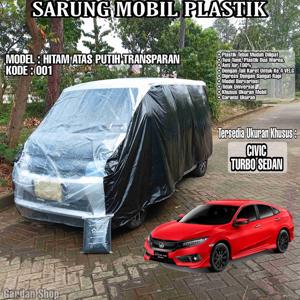 Sarung Mobil Plastik CIVIC TURBO SEDAN Hitam Atas Putih Transparan Full Anti Air