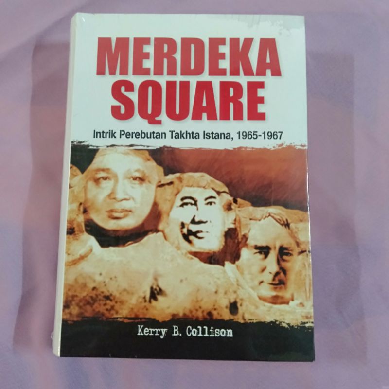 Jual Buku Sejarah MERDEKA SQUARE-intrik Perebutan Takhta Istana, 1965 ...