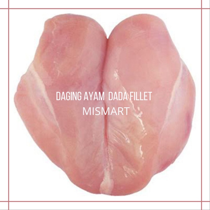

FILLET DADA AYAM - 1kg - 1kg