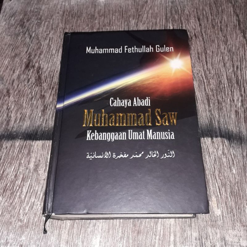 CAHAYA ABADI MUHAMMAD SAW KEBANGGAAN UMAT MANUSIA MUHAMMAD FETHULLAH GULEN
