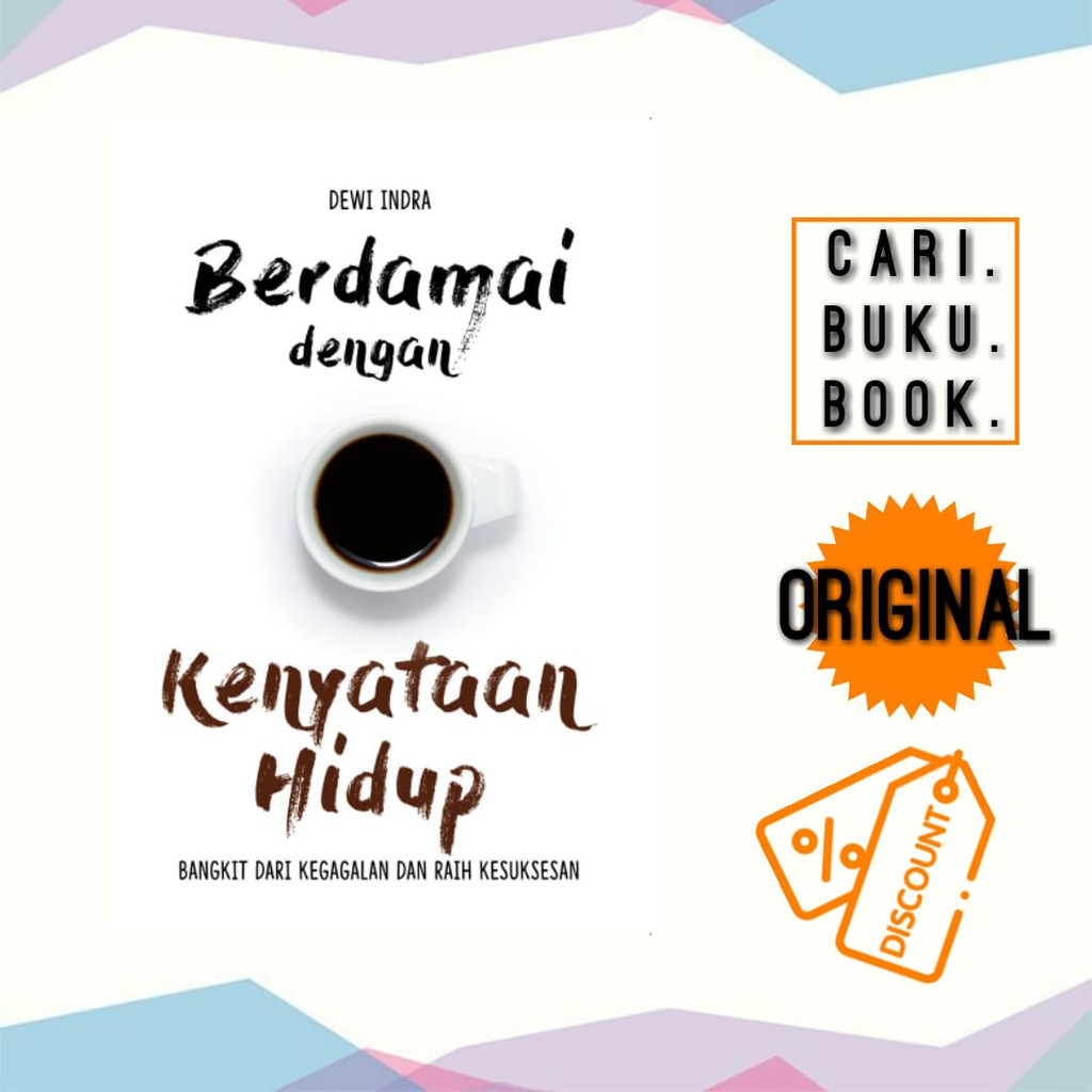 Berdamai Dengan Kenyataan Hidup The Art Of Life Bangkit Dari Kegagalan Dan Raih Kesuksesan Shopee Indonesia
