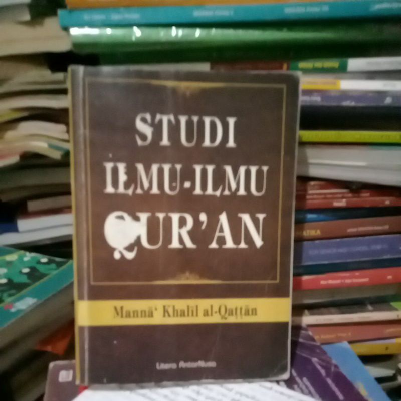 STUDI ILMU- ILMU QUR'AN MANNA KHALIL AL-QUR'AN