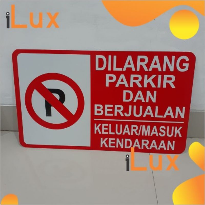Dilarang Parkir dan Berjualan