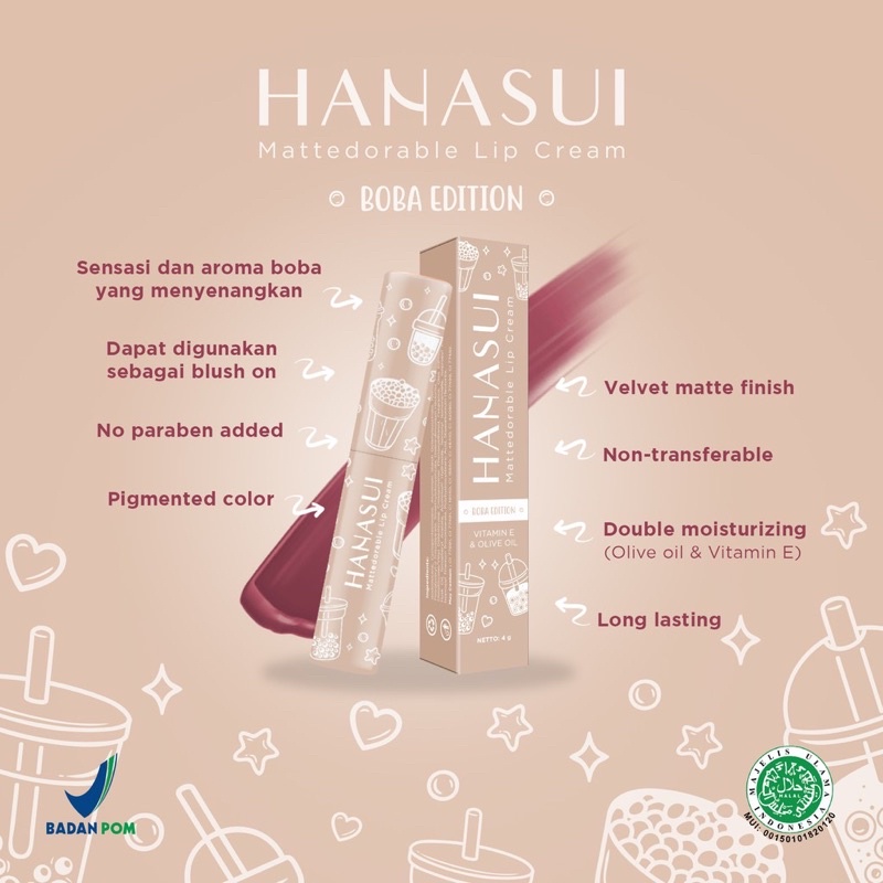 HANASUI Mattedorable Lip Cream Indonesia / Boba Gentle Cleanser Power Essence Toner Serum Day Night Cream Spot Gel Sleeping Mud Peel Off Mask Masker Body Lotion Spa Exfoliating Gel Bar Soap / Men Naturgo Flawless Glow Acne Treatment Mineral Gold Paket Oil