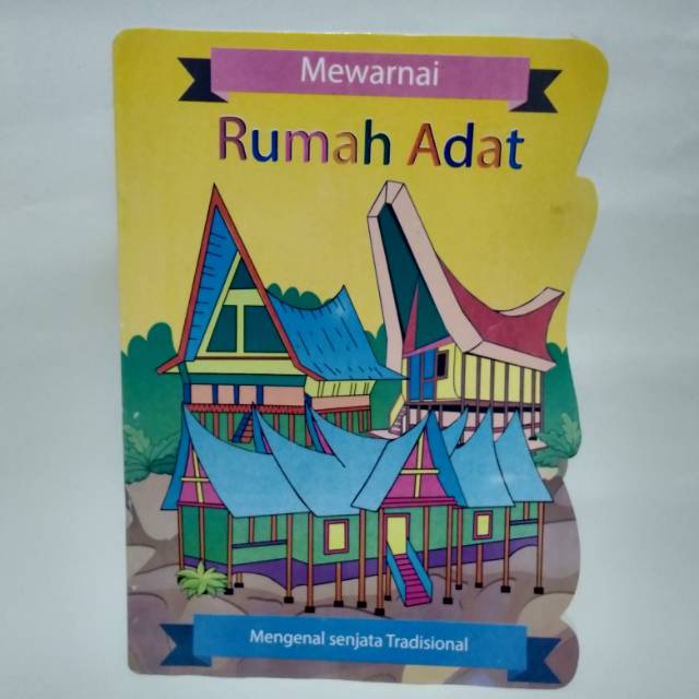 Buku Mewarnai Rumah Adat Beserta Mengenal Senjata Tradisional