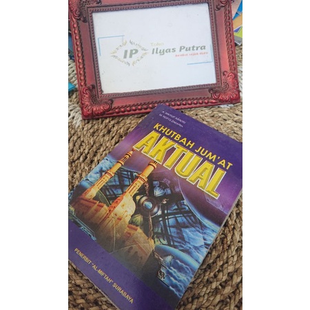 khutbah jumat aktual/ buku khutbah /khutbah jumat /buku panduan khutbah