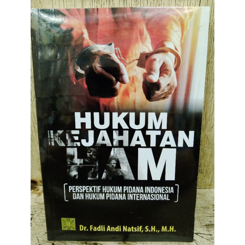 

Buku Hukum Kejahatan Ham Perspektif Hukum Pidana Indonesia dan Hukum Pidana Internasional