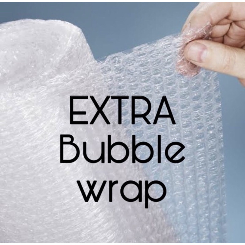 

Extra Bubble Wrap
