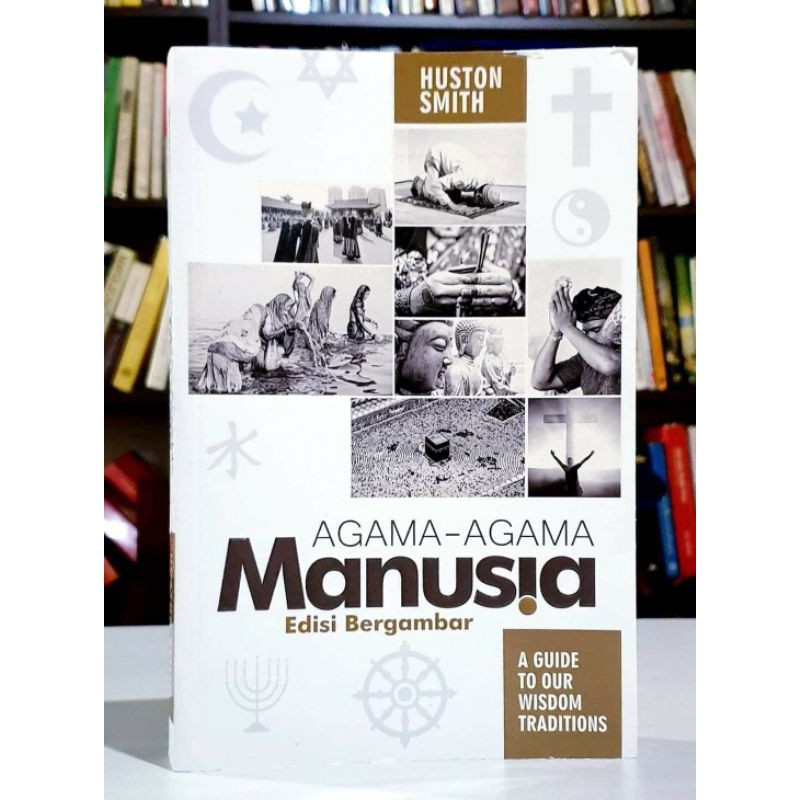 AGAMA-AGAMA MANUSIA - HUSTON SMITH