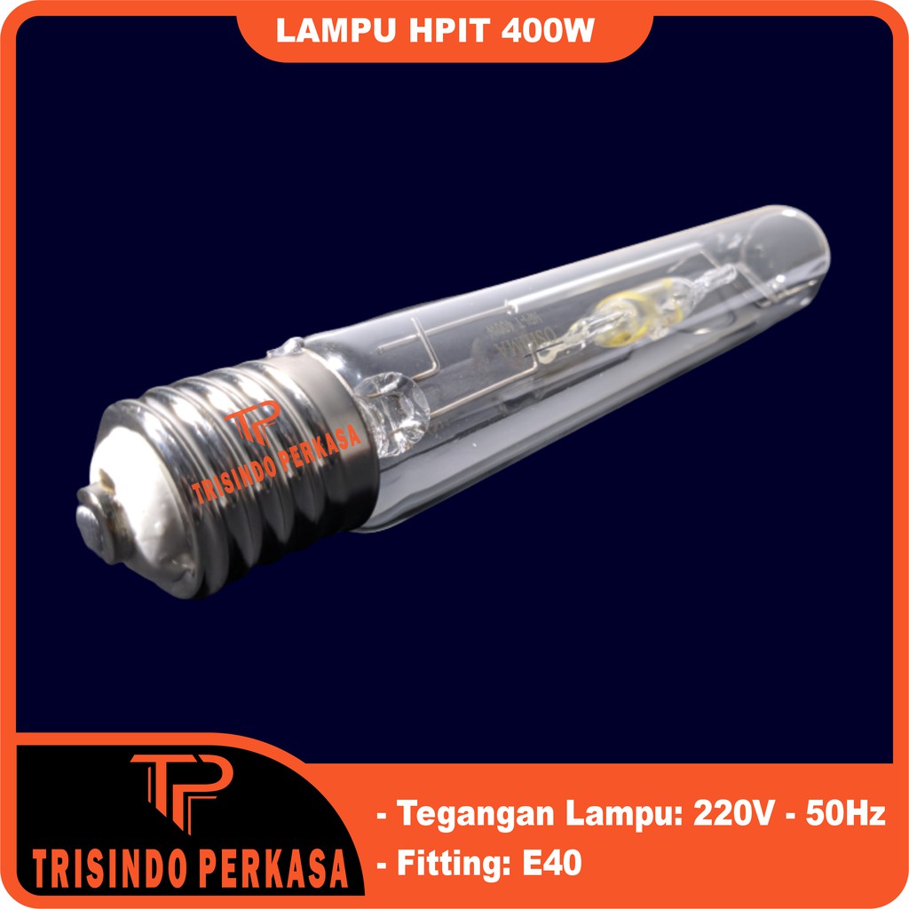 Lampu HPIT HPI-T 400 Watt 400w 645 E40 Sorot