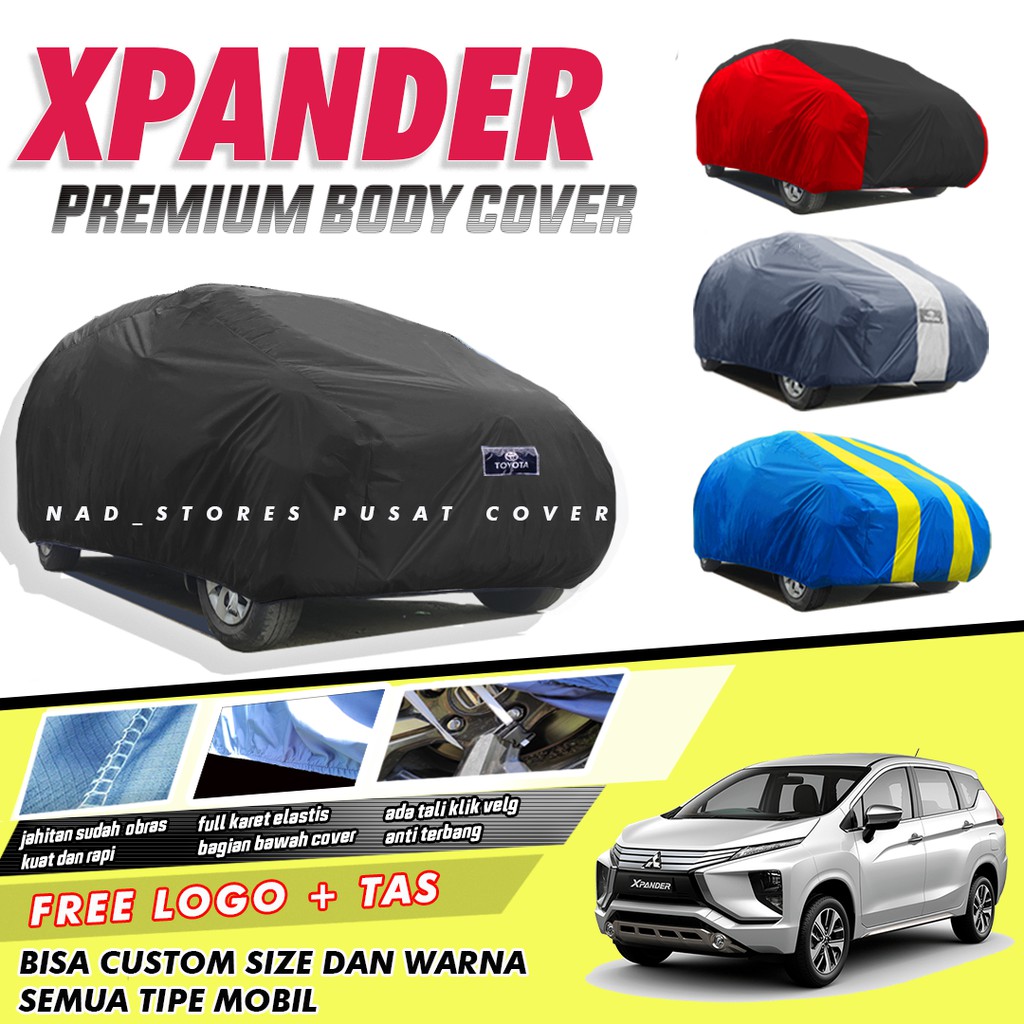 PREMIUM Body Cover Mobil Xpander Sarung Mobil Xpander Xpander Sport Xpander Cross xpander exceed