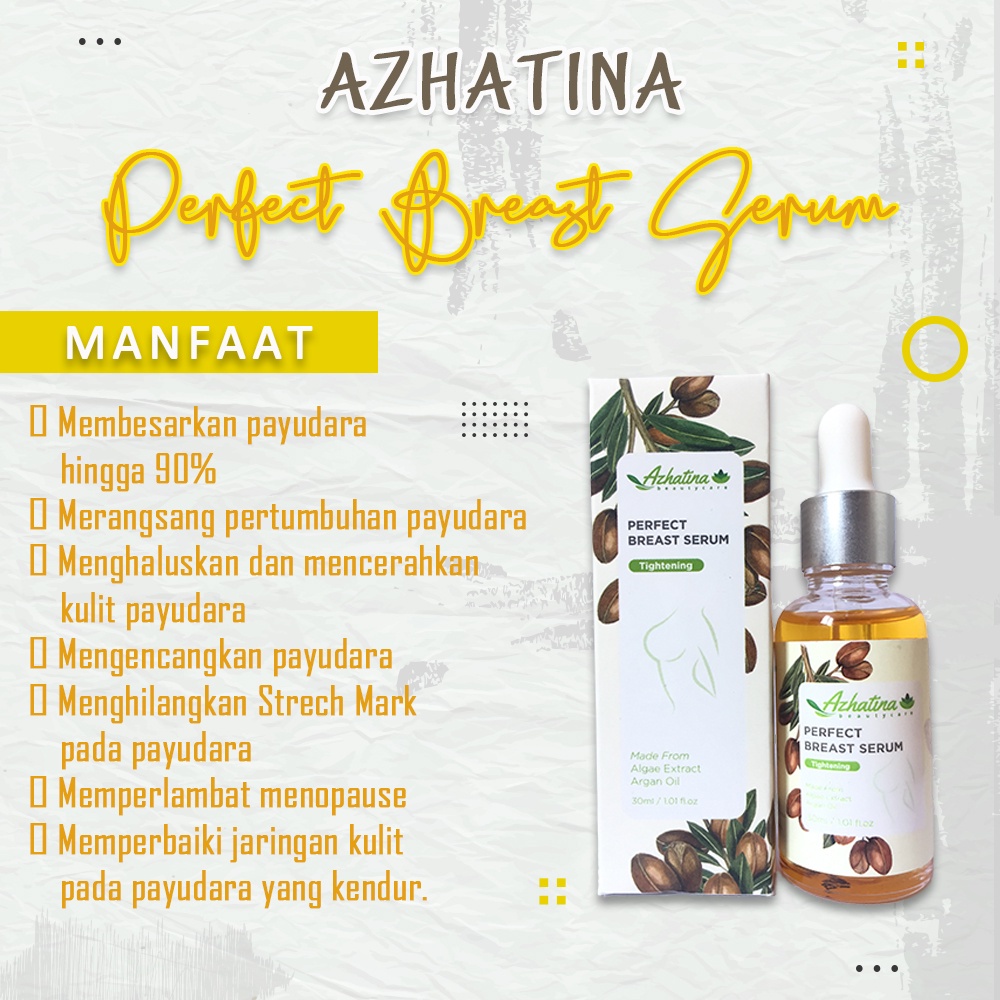 PERFECT BREAST SERUM AZHATINA 30ml / PEMBESAR PAYUDARA AMPUH PERMANEN / PENGENCANG PAYUDARA