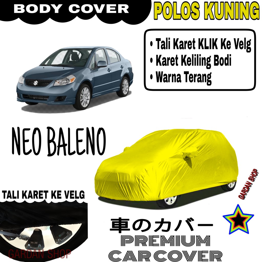 Sarung Mobil NEO BALENO Polos KUNING Body Cover Penutup Body Baleno PREMIUM Kuning