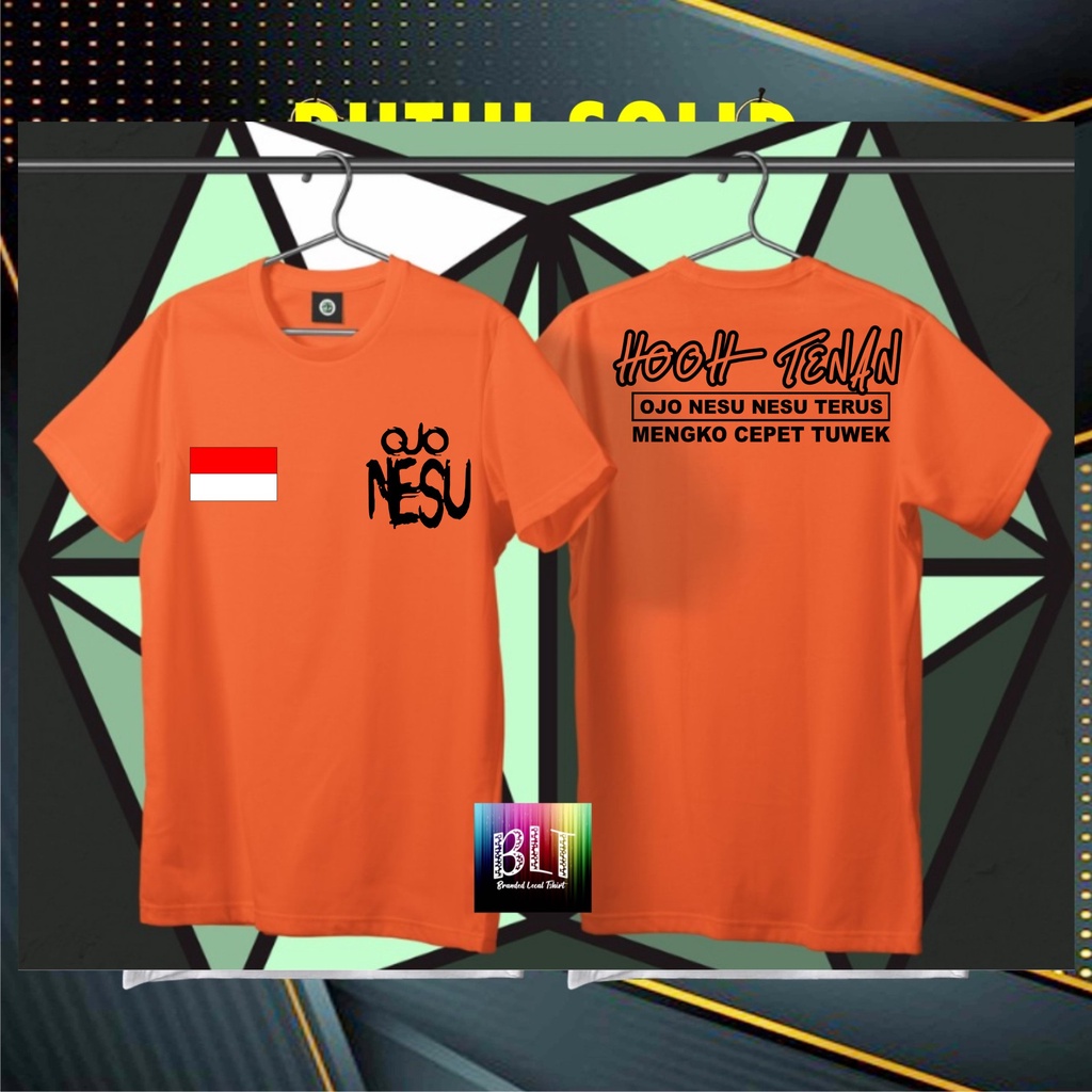 Terviral Hooh Tenan Ojo Nesu Nesu BENDERA DB/ kaos pria kaos murah wanita pria distro