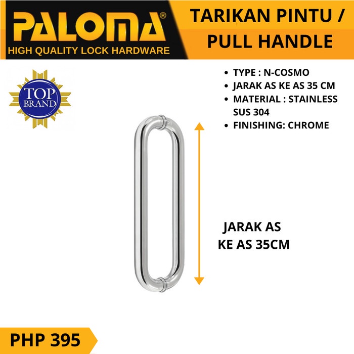 PALOMA PULL HANDLE PHP 395 TARIKAN GAGANG PINTU N-COSMO 350 MM CHROME