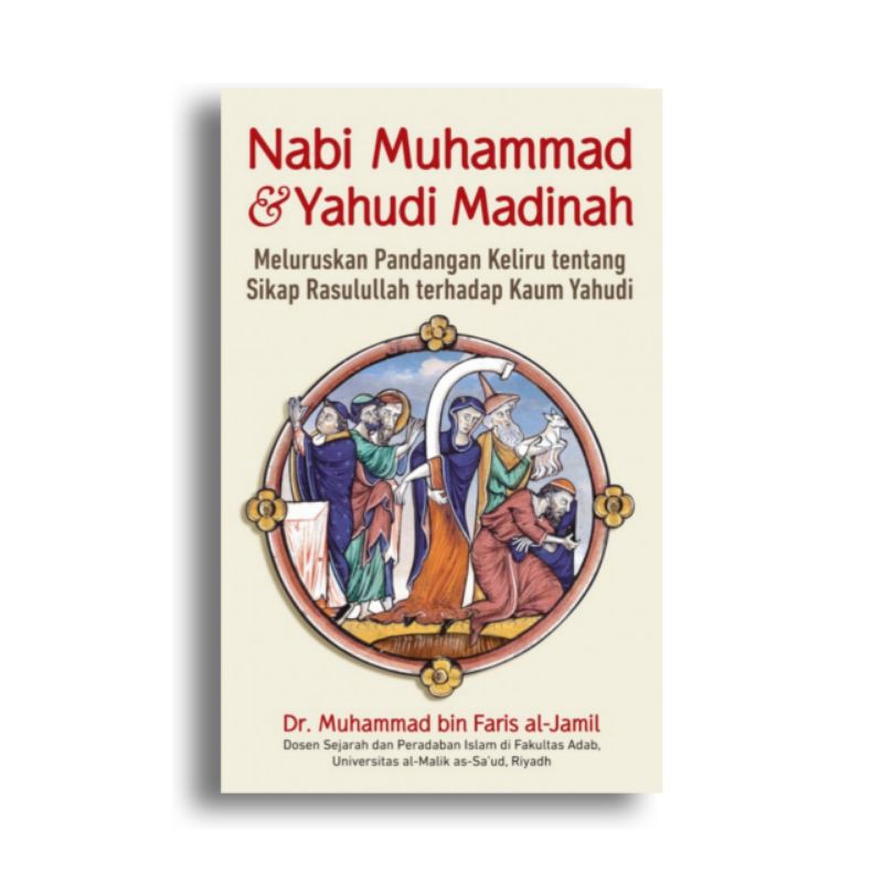 Nabi Muhammad dan Yahudi Madinah Muhammad Bin Faris al-Jamil — Alvabet