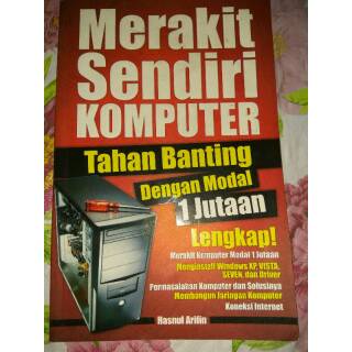 buku merakit sendiri komputer tahan banting 1 juta lengkap solusi masalah pc 120 hal