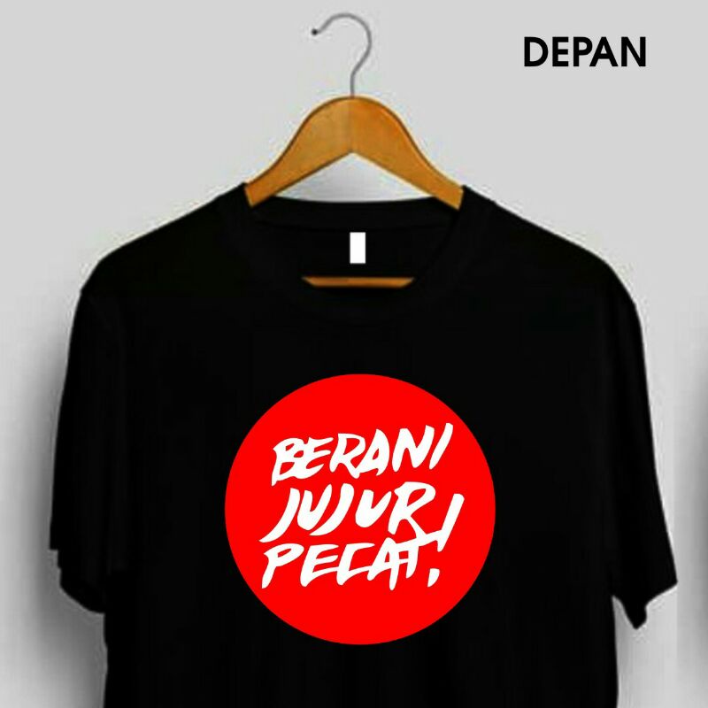 kaos berani jujur pecat big size S - 5XL