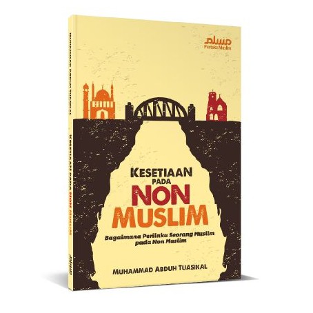 Kesetiaan Pada Non Muslim - Pustaka Muslim