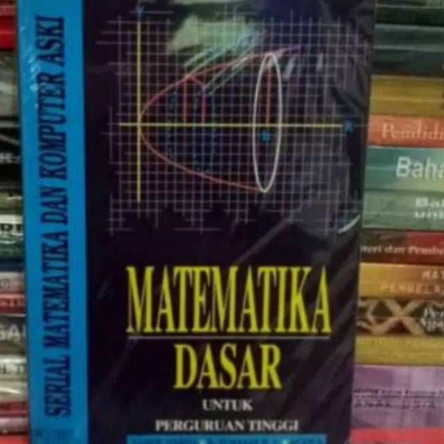 

MATEMATIKA DASAR Untuk Perguruan Tinggi BY Yusuf