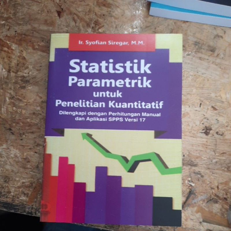 Jual Statistik Parametrik Untuk Penelitian Kuantitatif By Ir Sofyan Siregar Shopee Indonesia