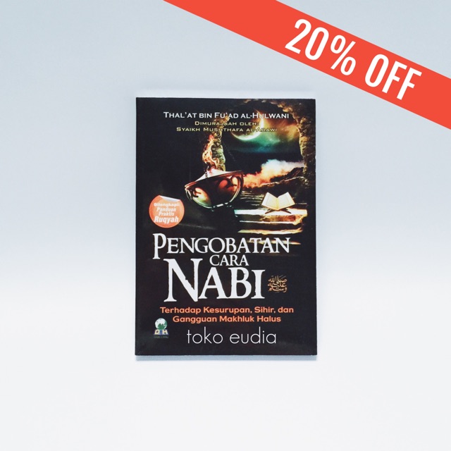 Pengobatan Cara Nabi Terhadap Kesurupan, Sihir, dan Gangguan Makhluk Halus 20% OFF
