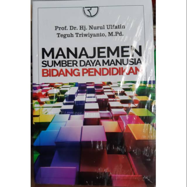 Manajemen Sumber Daya Manusia Bidang Pendidikan - Prof. Dr. Hj. Nurul Ulfatin