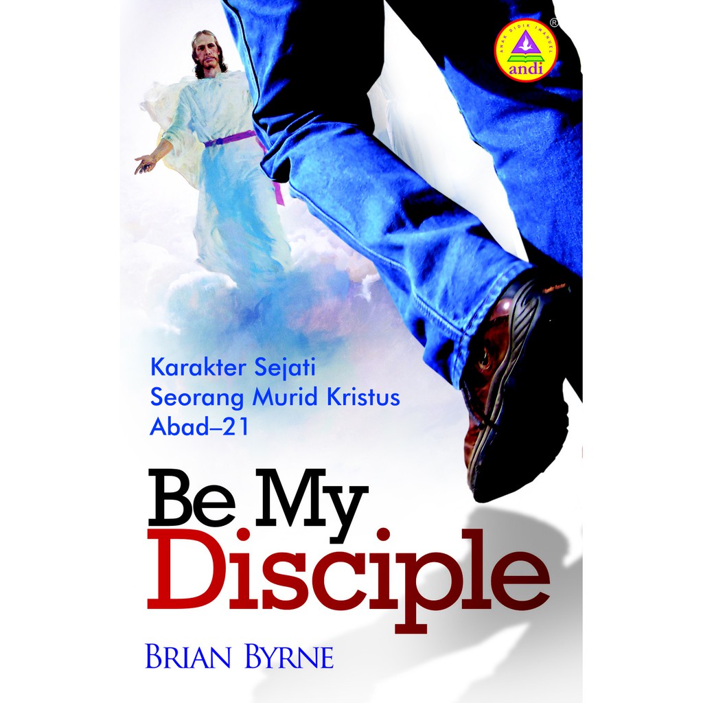 Be My Disciple, Karakter Sejati Seorang Murid Kristus Abad-21