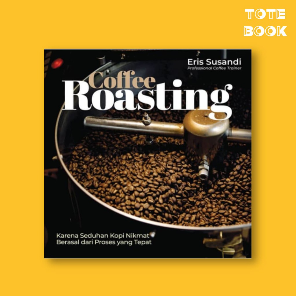 

COFFEE ROASTING - ERIS SUSANDI