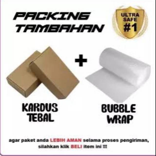 

tambahan packing bubble wrap dan kardus