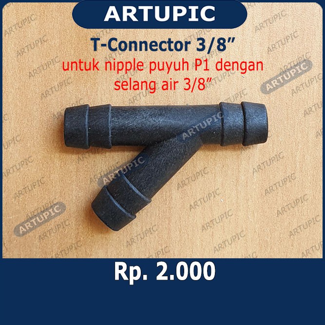 T-Connector 3/8 Tee Konektor Connector 3/8 inch untuk nipple puyuh P1 &amp; P2