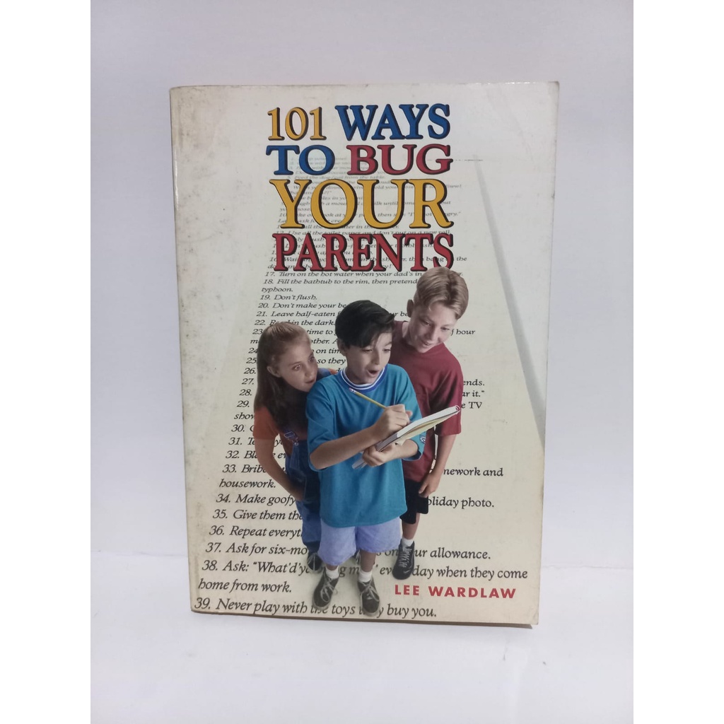 101 WAYS TO BUG YOUR PARENTS - LEE WARDLAW